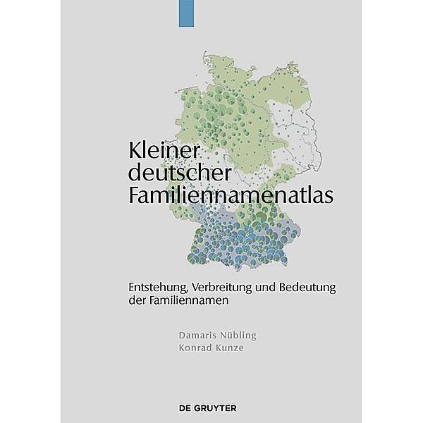 Kleiner deutscher Familiennamenatlas, Damaris Nübling, Konrad Kunze