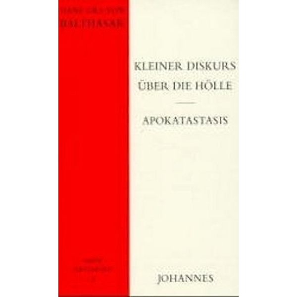 Kleiner Diskurs über die Hölle. Apokatastasis, Hans Urs von Balthasar