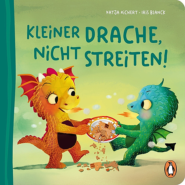 Kleiner Drache, nicht streiten! / Fantasie-Babytiere Bd.1, Katja Richert