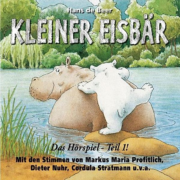 Kleiner Eisbär - Das Hörspiel Teil 1, Hans de Beer
