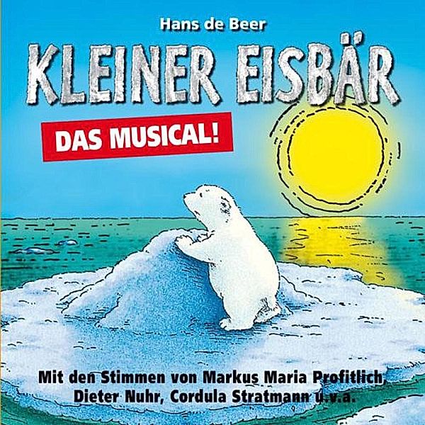 Kleiner Eisbär, Das Musical!, Hans de Beer