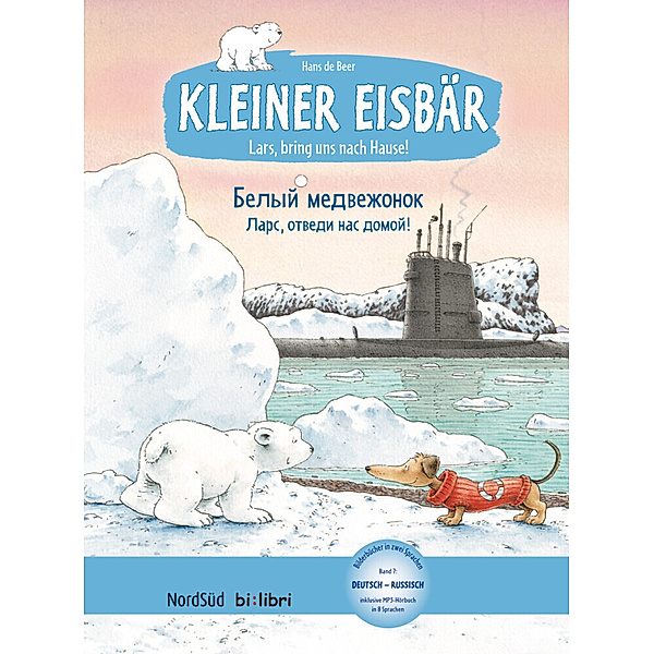 Kleiner Eisbär - Lars, bring uns nach Hause, Deutsch-Russisch, Hans de Beer