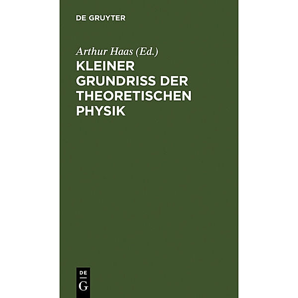 Kleiner Grundriss der theoretischen Physik