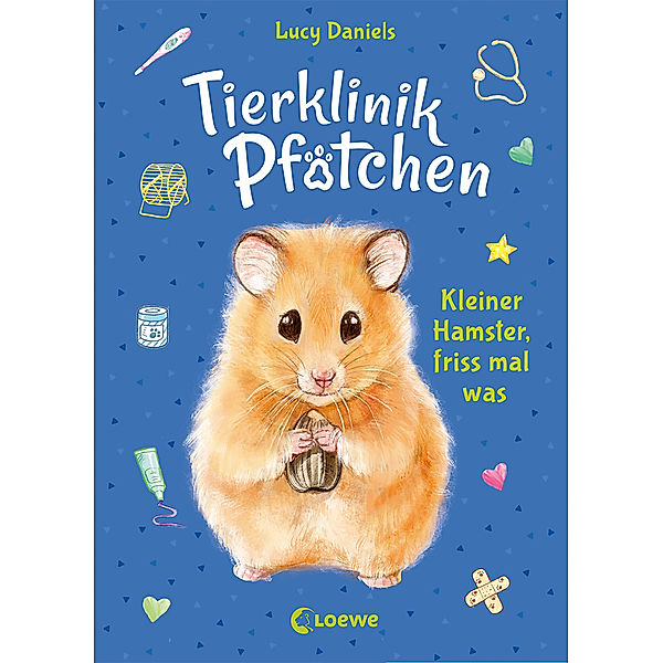 Kleiner Hamster, friss mal was / Tierklinik Pfötchen Bd.6, Lucy Daniels