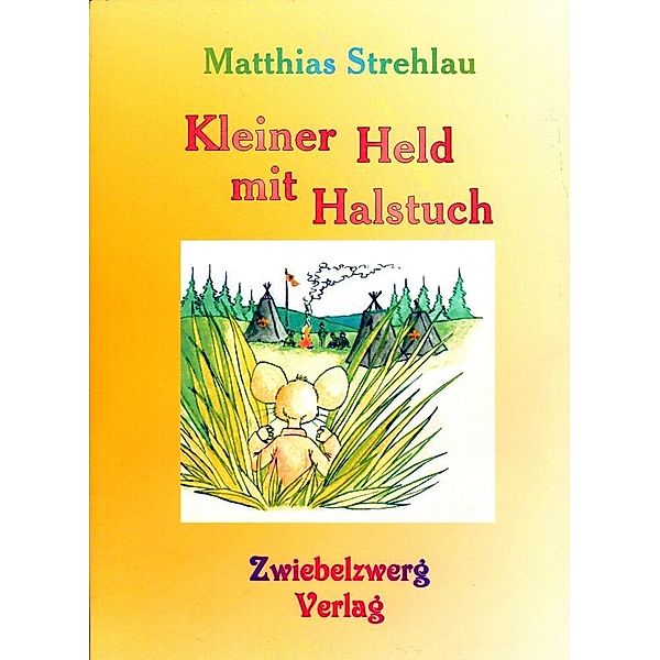 Kleiner Held mit Halstuch, Matthias Strehlau