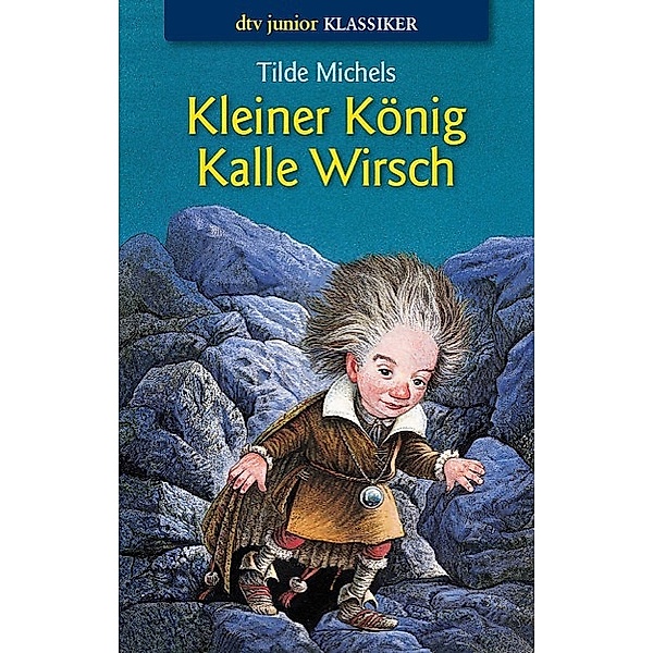 Kleiner König Kalle Wirsch, Tilde Michels