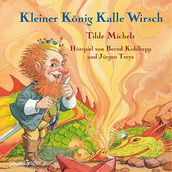 Kleiner König Kalle Wirsch, 1 Audio-CD, Tilde Michels, Jürgen Treyz