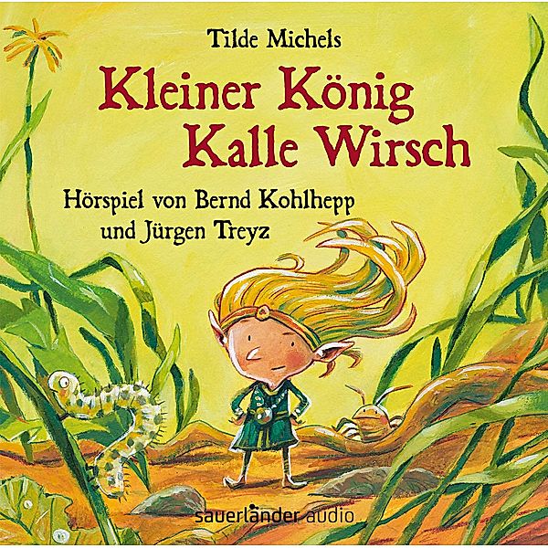 Kleiner König Kalle Wirsch, CD, Tilde Michels, Bernd Kohlhepp, Jürgen Treyz