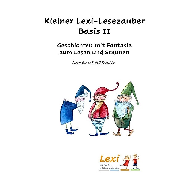 Kleiner Lexi-Lesezauber Basis 2, Ralf Tritschler, Anette Gampe