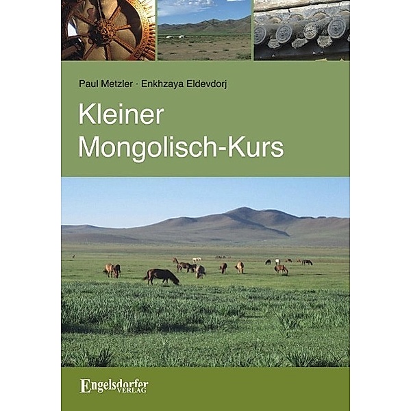 Kleiner Mongolisch-Kurs, Paul Metzler, Enkhzaya Eldevdorj