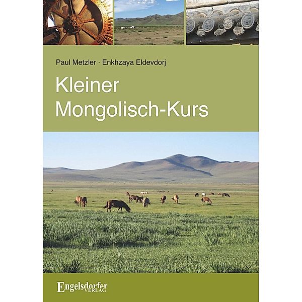 Kleiner Mongolisch-Kurs, Paul Metzler, Enkhzaya Eldevdorj