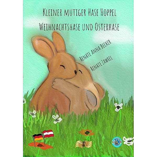 Kleiner mutiger Hase Hoppel, Weihnachtshase und Osterhase, Renate Zawrel, Renate Anna Becker