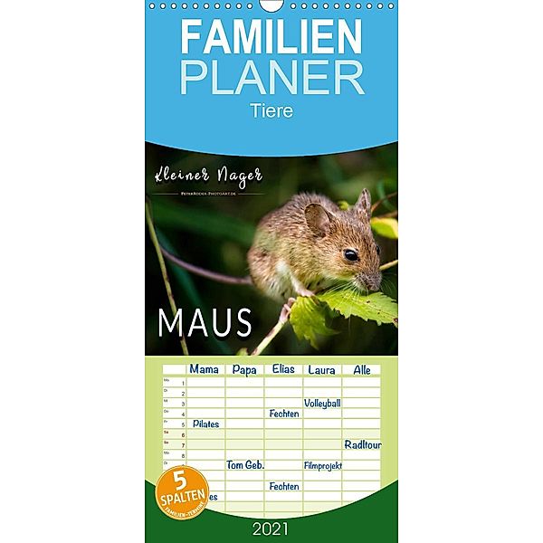 Kleiner Nager - Maus - Familienplaner hoch (Wandkalender 2021 , 21 cm x 45 cm, hoch), Peter Roder