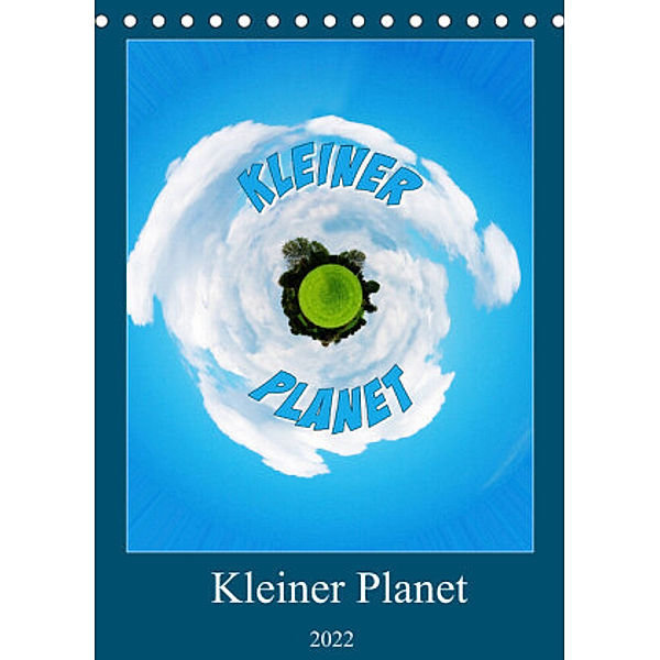 Kleiner Planet (Tischkalender 2022 DIN A5 hoch), Birte Zabel