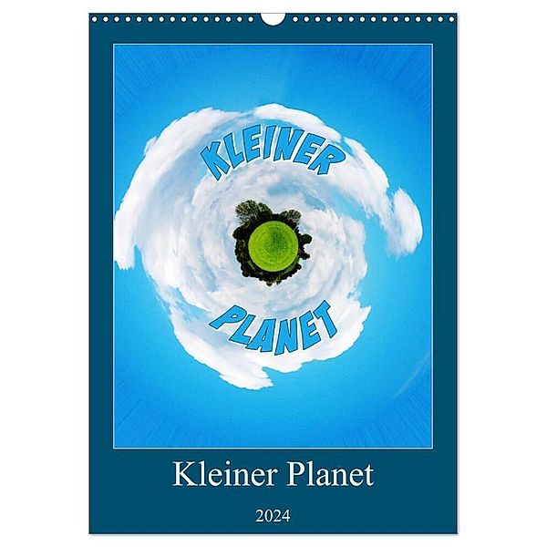 Kleiner Planet (Wandkalender 2024 DIN A3 hoch), CALVENDO Monatskalender, Birte Zabel