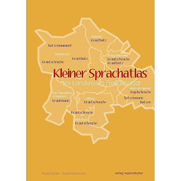 Kleiner Sprachatlas des Landkreises Freudenstadt, Rudolf Bühler, Hubert Klausmann