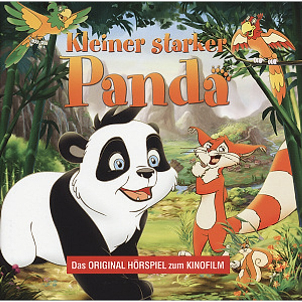 Kleiner starker Panda: Original Hörspiel zum Kinofilm, Kleiner Starker Panda