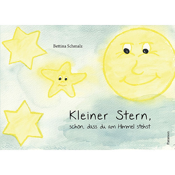 Kleiner Stern, schön, dass du am Himmel stehst, Bettina Schmalz