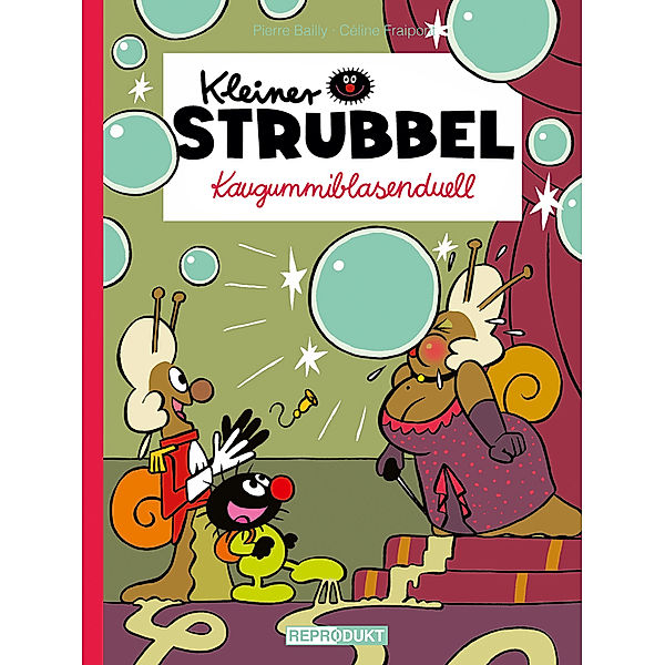 Kleiner Strubbel - Kaugummiblasenduell, Pierre Bailly, Céline Fraipont