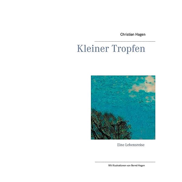 Kleiner Tropfen, Christian Hagen