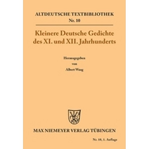 Kleinere Deutsche Gedichte des XI. und XII. Jahrhunderts