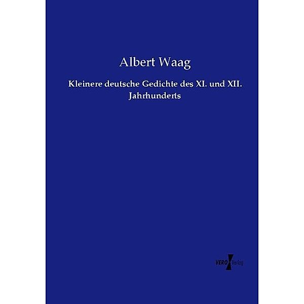 Kleinere deutsche Gedichte des XI. und XII. Jahrhunderts, Albert Waag