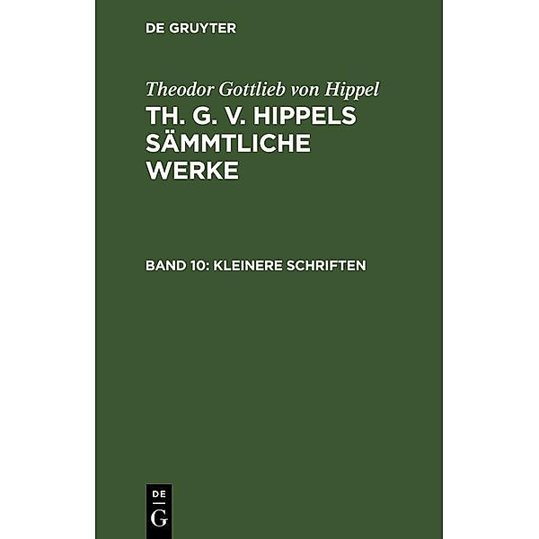 Kleinere Schriften, Theodor Gottlieb von Hippel