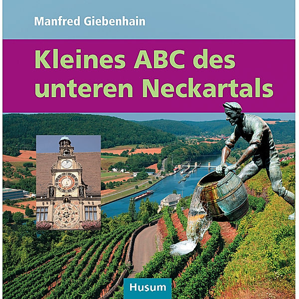 Kleines ABC des unteren Neckartals, Manfred Giebenhain