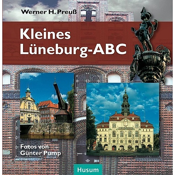 Kleines ABC / Kleines Lüneburg-ABC, Werner H. Preuß