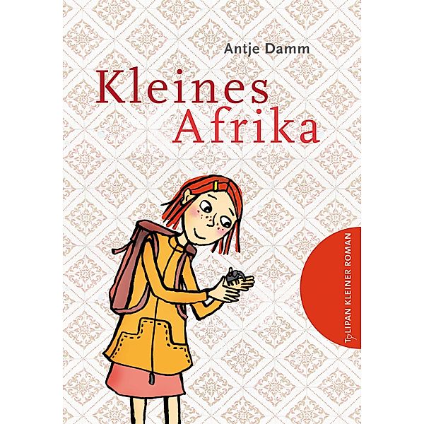 Kleines Afrika / Tulipan Kleiner Roman, Damm Antje