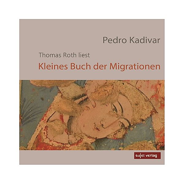 Kleines Buch der Migration, Pedro Kadivar