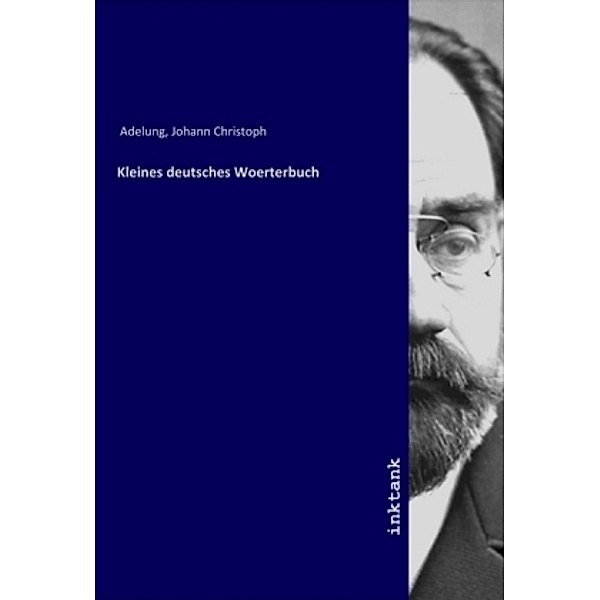 Kleines deutsches Woerterbuch, Johann Chr. Adelung