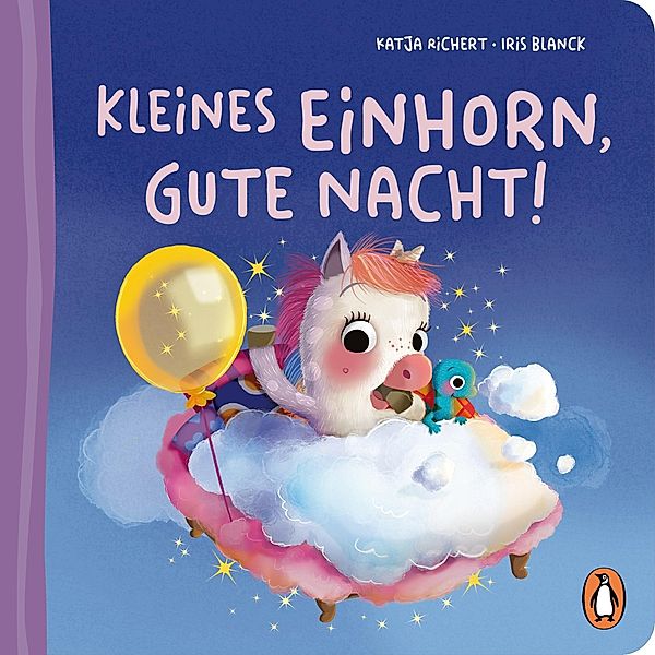 Kleines Einhorn, gute Nacht! / Fantasie-Babytiere Bd.2, Katja Richert