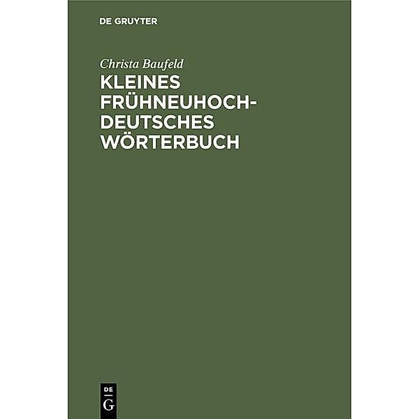 Kleines frühneuhochdeutsches Wörterbuch, Christa Baufeld