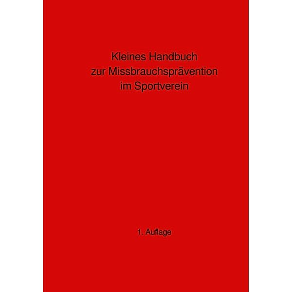 Kleines Handbuch zur Missbrauchsprävention im Sportverein, Anna Catharina Vater