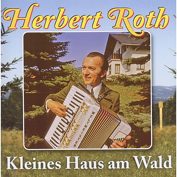 Kleines Haus Am Wald, Herbert Roth