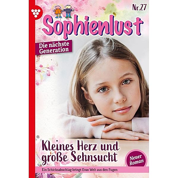 Kleines Herz und große Sehnsucht / Sophienlust - Die nächste Generation Bd.27, MARIETTA BREM