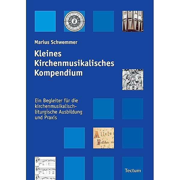 Kleines Kirchenmusikalisches Kompendium, Marius Schwemmer