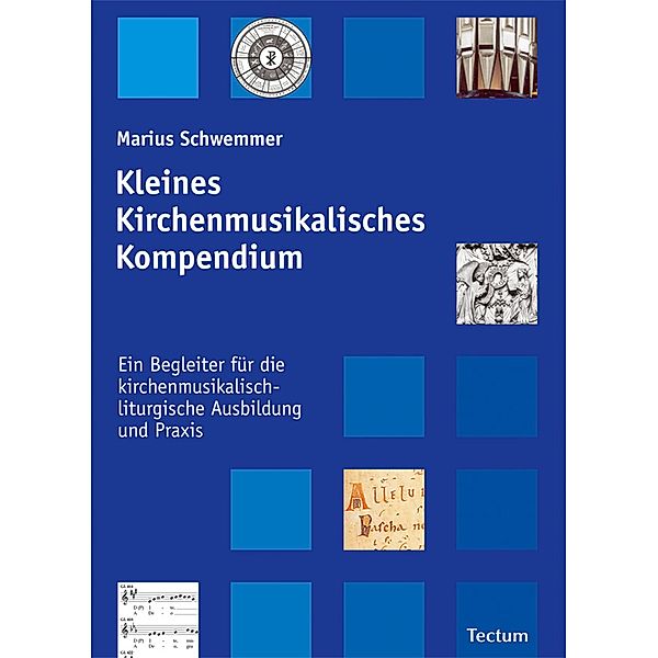 Kleines Kirchenmusikalisches Kompendium, Marius Schwemmer