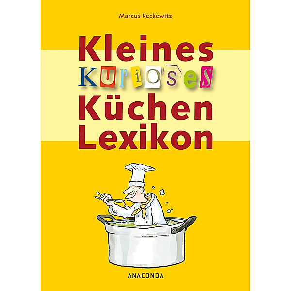 Kleines kurioses Küchenlexikon, Marcus Reckewitz