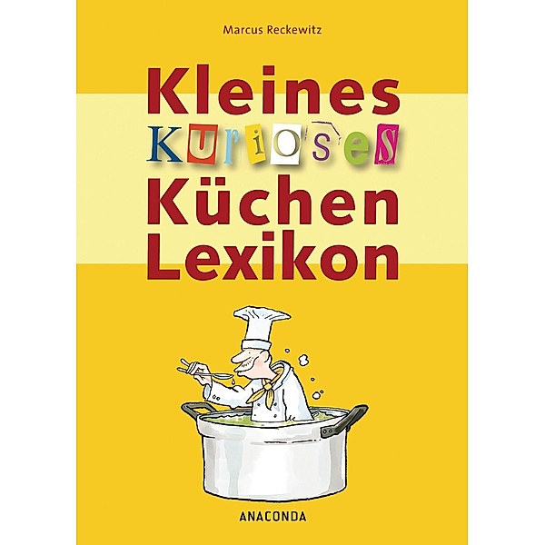 Kleines kurioses Küchenlexikon, Marcus Reckewitz