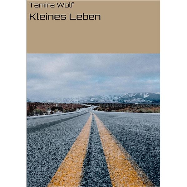 Kleines Leben, Tamira Wolf