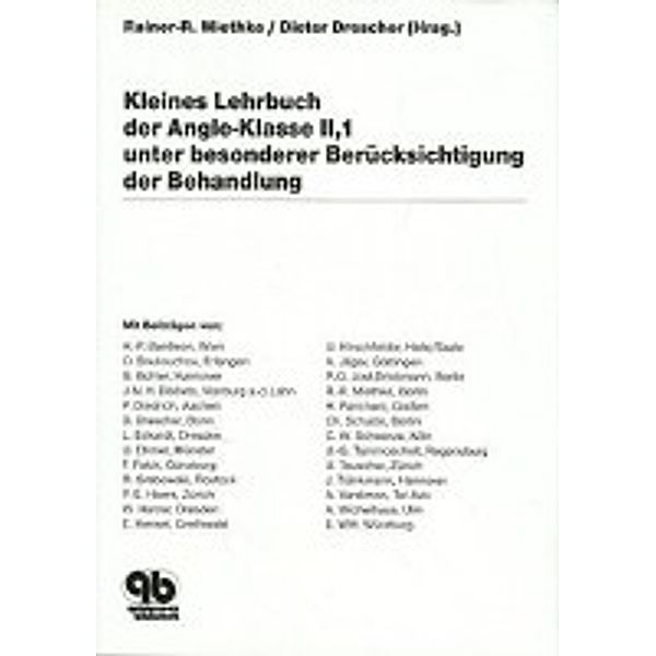 Kleines Lehrbuch der Angle-Klasse II,1 unter besonderer Berücksichtigung der Behandlung, Rainer R. Miethke, Dieter Drescher