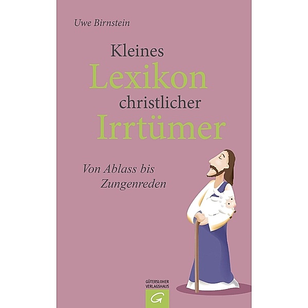 Kleines Lexikon christlicher Irrtümer, Uwe Birnstein