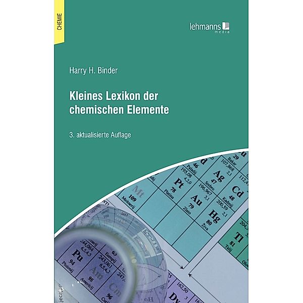 Kleines Lexikon der chemischen Elemente, Harry H. Binder