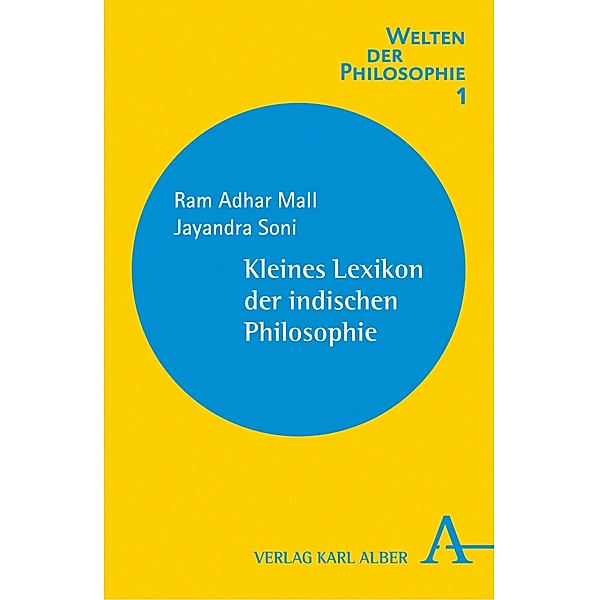 Kleines Lexikon der indischen Philosophie / Welten der Philosophie Bd.1, Ram A. Mall, Jayandra Soni