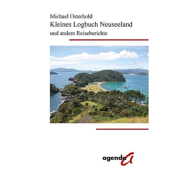 Kleines Logbuch Neuseeland und andere Reiseberichte, Michael Osterhold