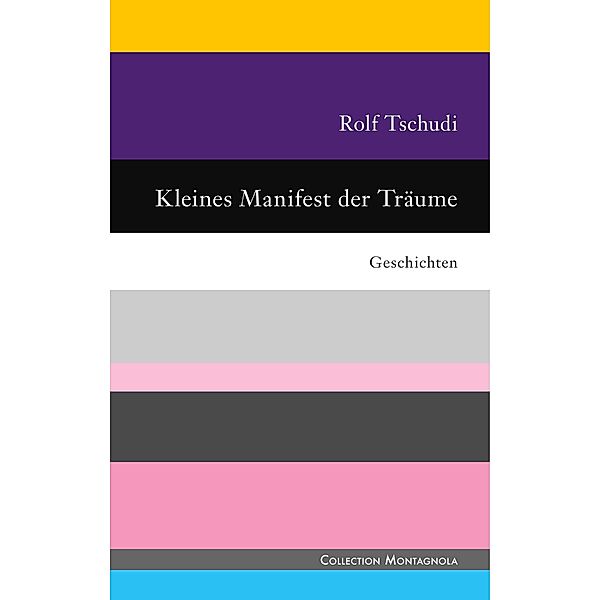 Kleines Manifest der Träume, Rolf Tschudi