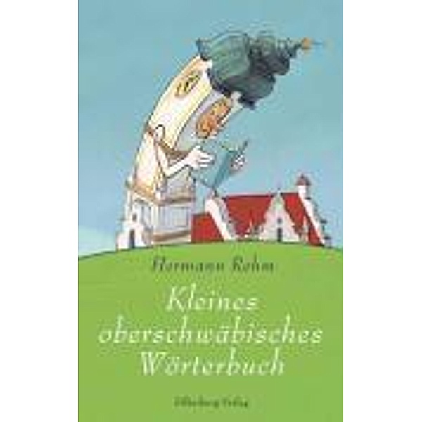 Kleines Oberschwäbisches Wörterbuch, Hermann Rehm