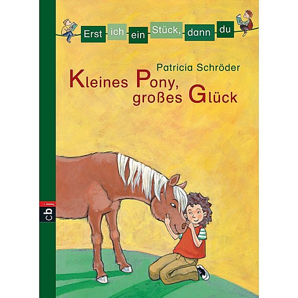 Kleines Pony, großes Glück / Erst ich ein Stück, dann du Bd.2, Patricia Schröder